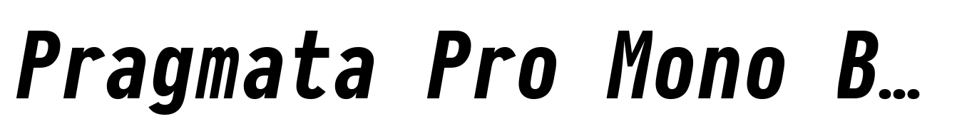 Pragmata Pro Mono Bold Italic Liga